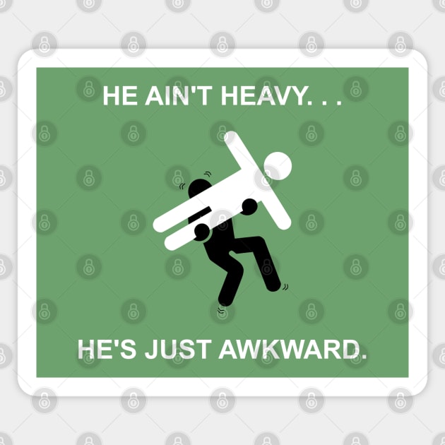 He Ain't Heavy...He's Just Awkward Sticker by JDShurtz